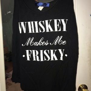 Whiskey Makes Me Frisky top